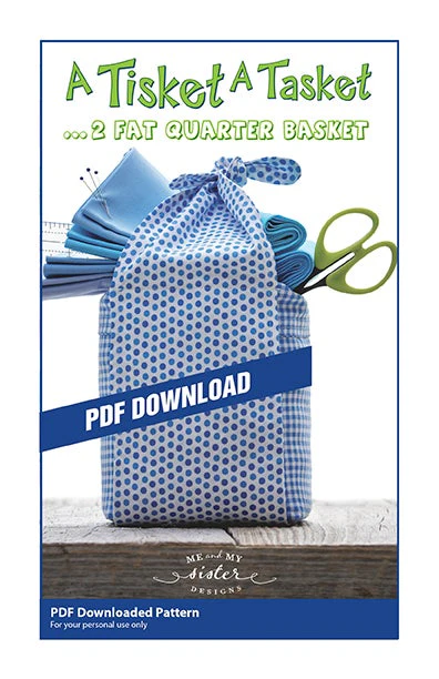 A TISKET A TASKET - Me & My Sister Designs Pattern DIGITAL DOWNLOAD