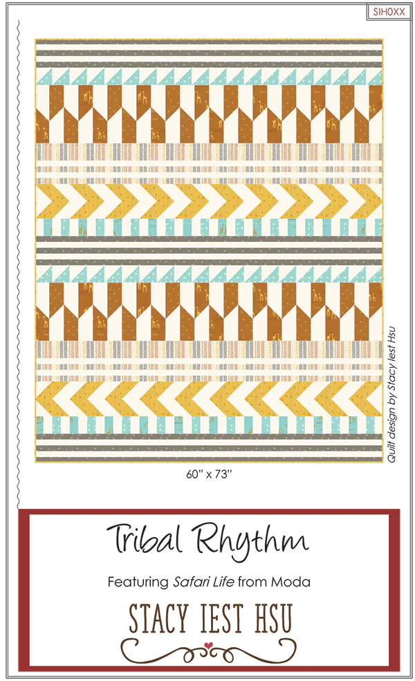 TRIBAL RHYTHM - Stacy Iest Hsu Quilt Pattern